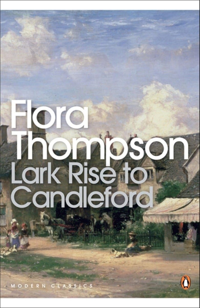 Lark Rise To Candleford A Trilogy By Thompson, Flora ( Author ) On May-25-2000, Paperback/Product Detail/General Fiction Books