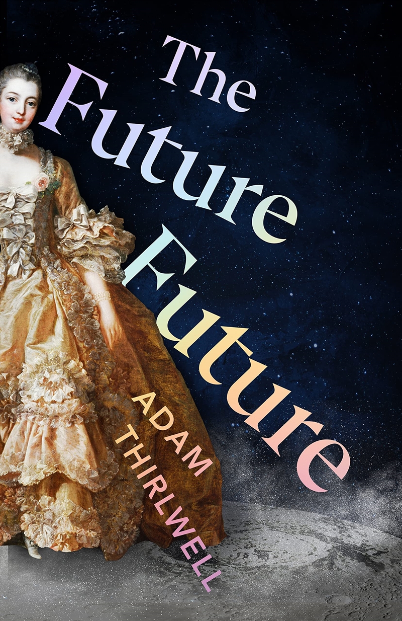 The Future Future Hardcover Adam Thirlwell/Product Detail/General Fiction Books
