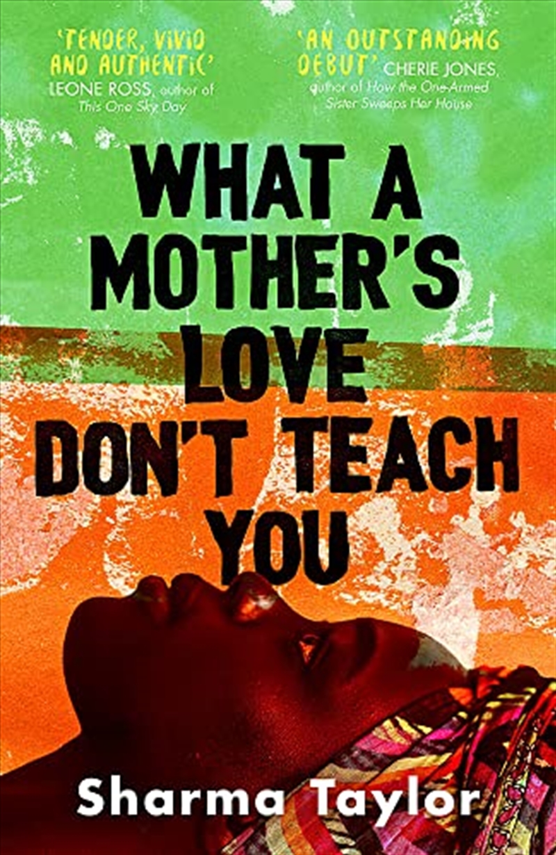 What A Mother'S Love Don'T Teach You: 'An Outstanding Debut' Cherie Jones/Product Detail/General Fiction Books