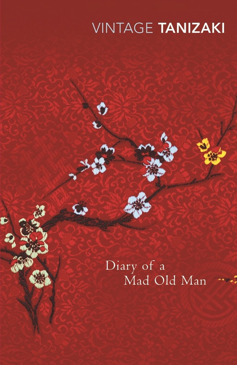 Diary Of A Mad Old Man (Vintage Classics) [Paperback] [Sep 07, 2000] Jun'Ichiro Tanizaki/Product Detail/General Fiction Books