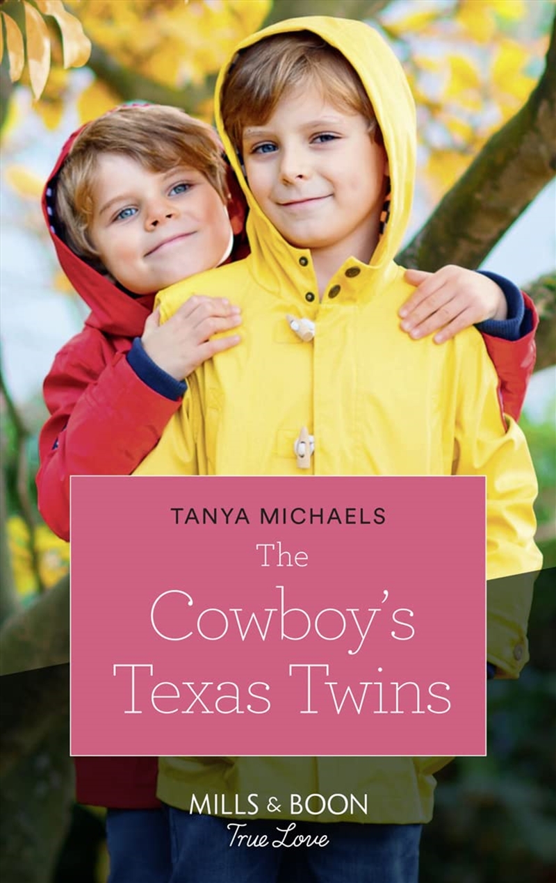 The Cowboy'S Texas Twins (Mills & Boon True Love) (Cupid'S Bow, Texas, Book 5)/Product Detail/General Fiction Books