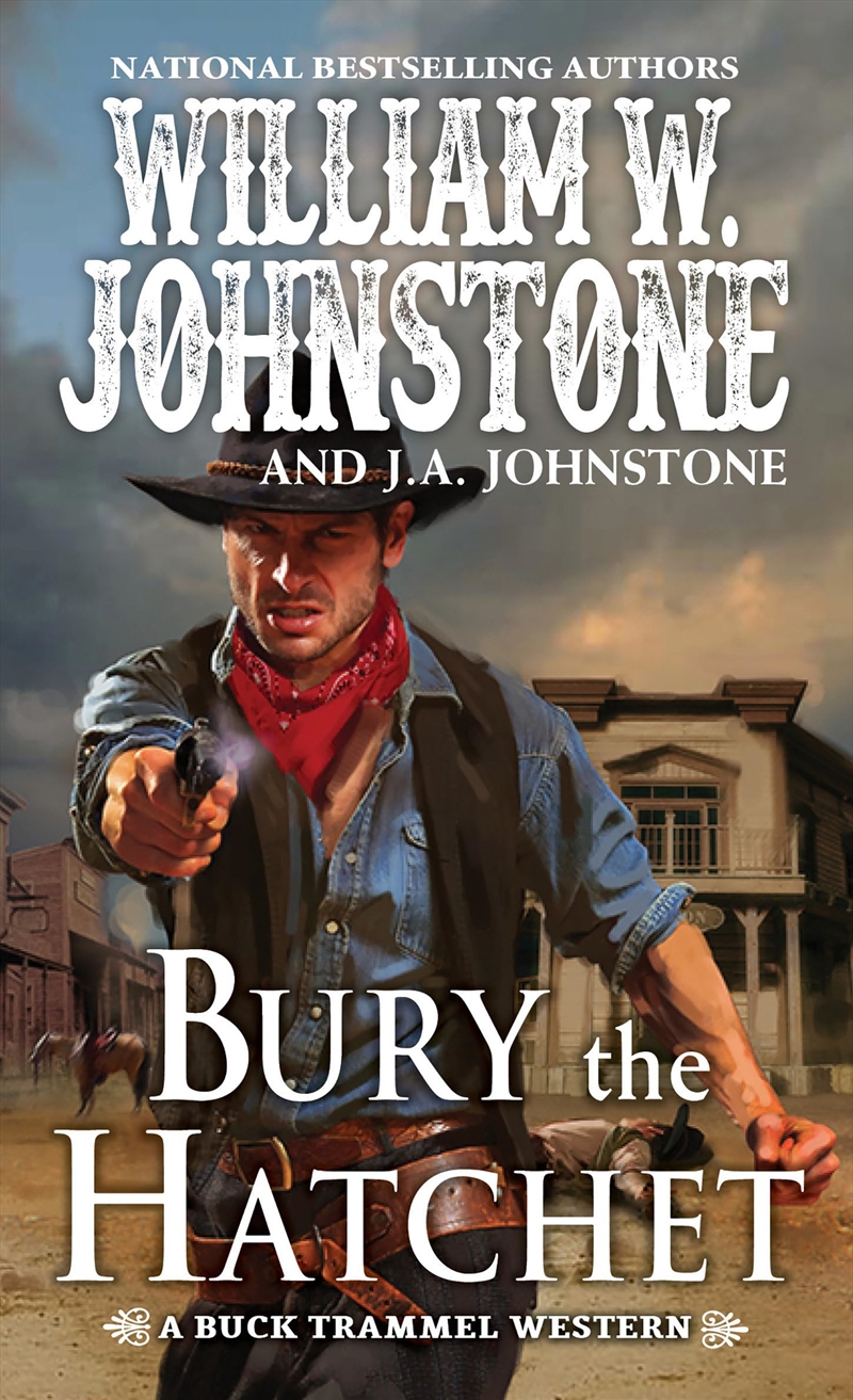 Bury The Hatchet (The Buck Trammel Western)/Product Detail/General Fiction Books
