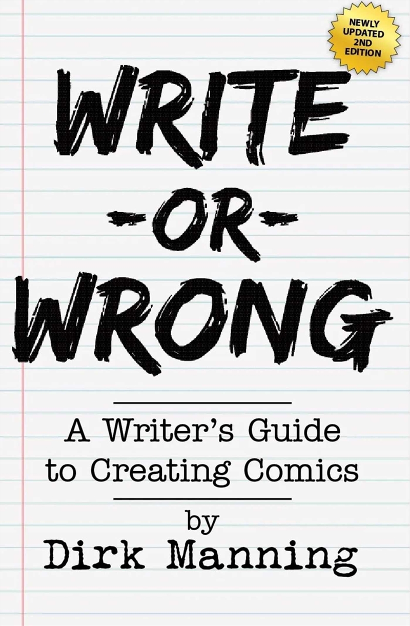 Write Or Wrong: A Writer'S Guide To Creating Comics [2Nd Edition]: A Writer'S Guide To Creating Comi/Product Detail/Graphic Novels