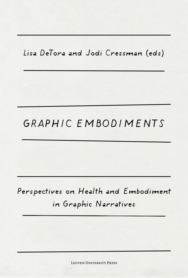 Graphic Embodiments: Perspectives On Health And Embodiment In Graphic Narratives/Product Detail/Graphic Novels