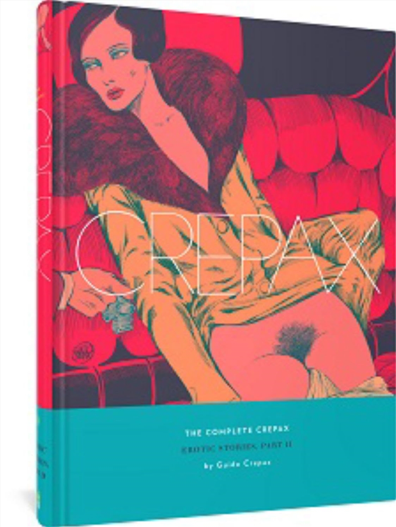 The Complete Crepax: Erotic Stories, Part Ii: Volume 8 (Complete Crepax Hc)/Product Detail/Graphic Novels