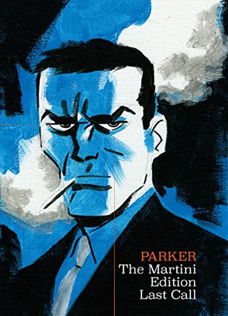 Richard Stark'S Parker: The Martini Edition - Last Call/Product Detail/Graphic Novels