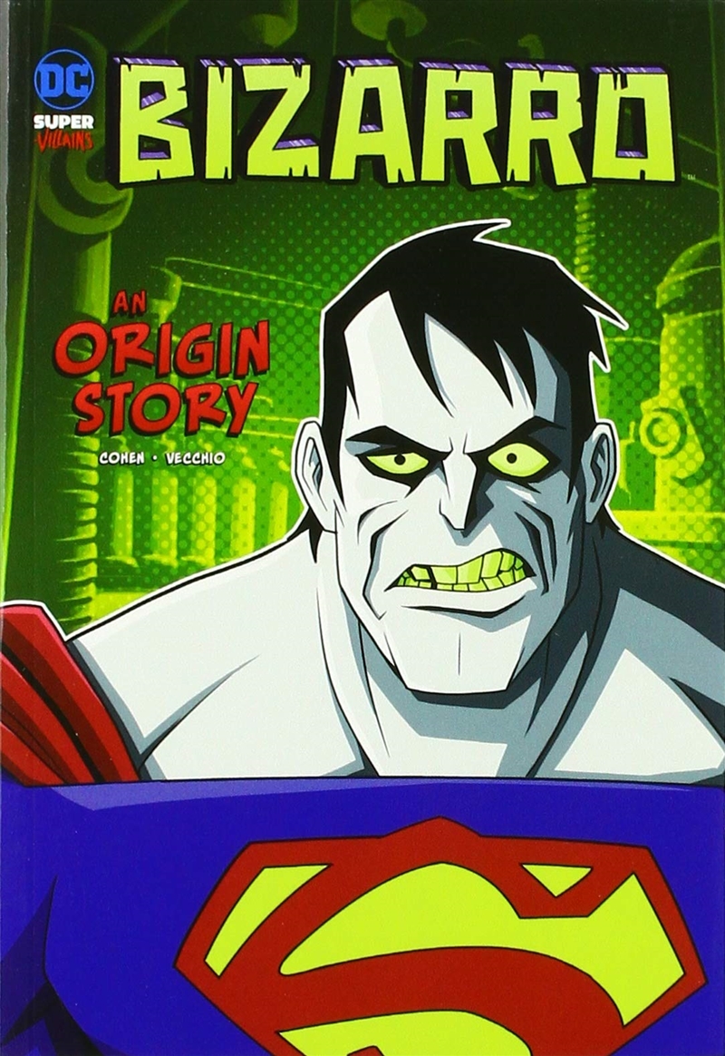 Bizarro: An Origin Story (Dc Super-Villians: Dc Super-Villains Origins)/Product Detail/Graphic Novels