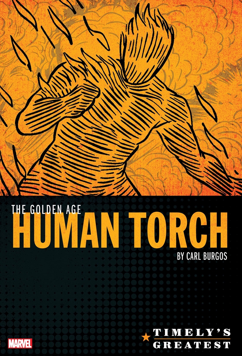 Timely'S Greatest: The Golden Age Human Torch By Carl Burgos Omnibus/Product Detail/Graphic Novels