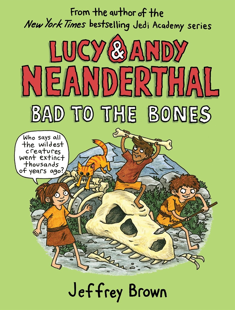 Lucy & Andy Neanderthal: Bad To The Bones (Lucy And Andy Neanderthal)/Product Detail/Graphic Novels