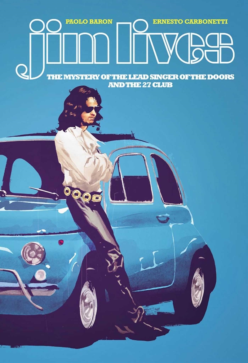 Jim Lives: The Mystery Of The Lead Singer Of The Doors And The 27 Club/Product Detail/Graphic Novels