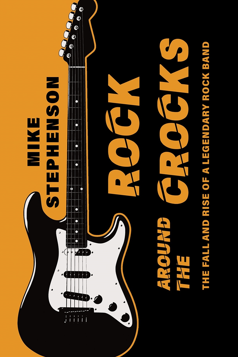 Rock Around The Crocks: The Fall And Rise Of A Legendary Rock Band/Product Detail/General Fiction Books