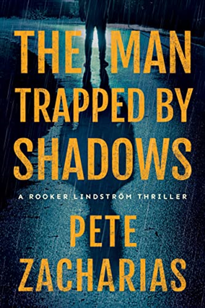The Man Trapped By Shadows (Rooker Lindström Thriller)/Product Detail/General Fiction Books