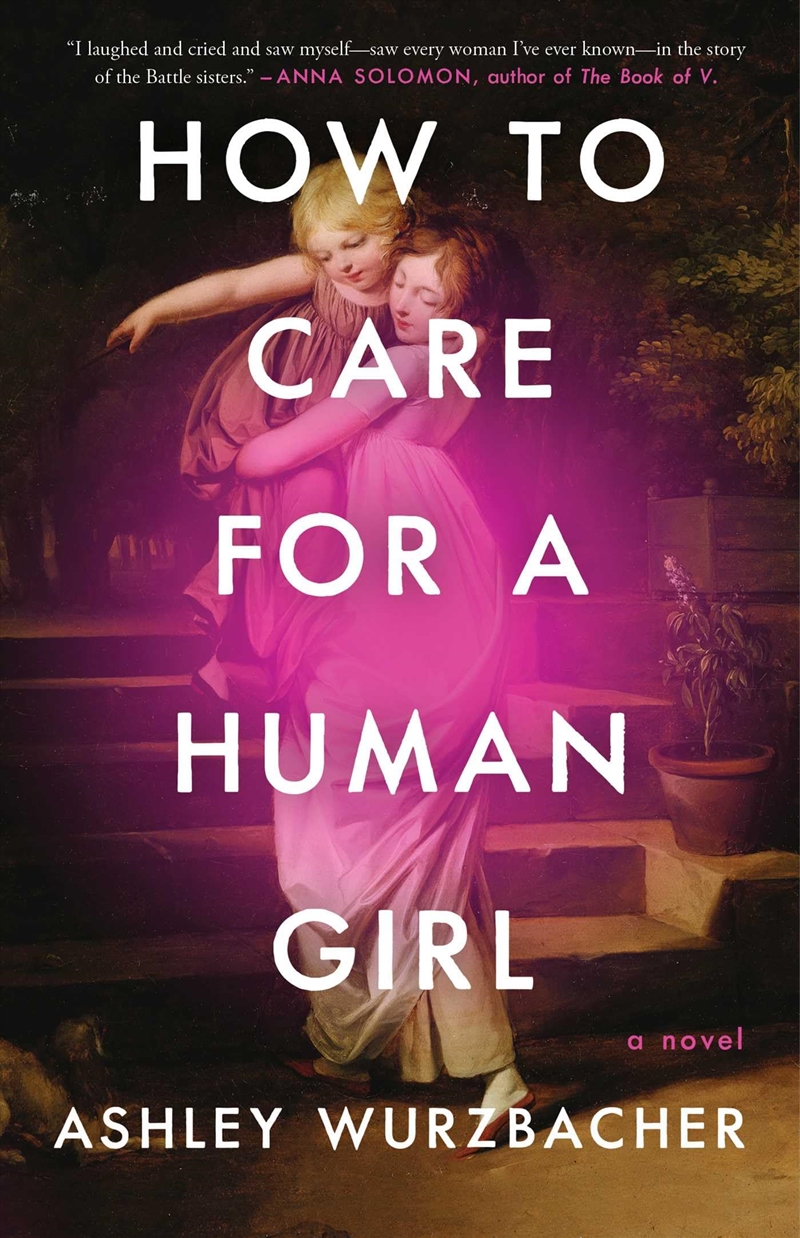 How To Care For A Human Girl: A Novel/Product Detail/General Fiction Books