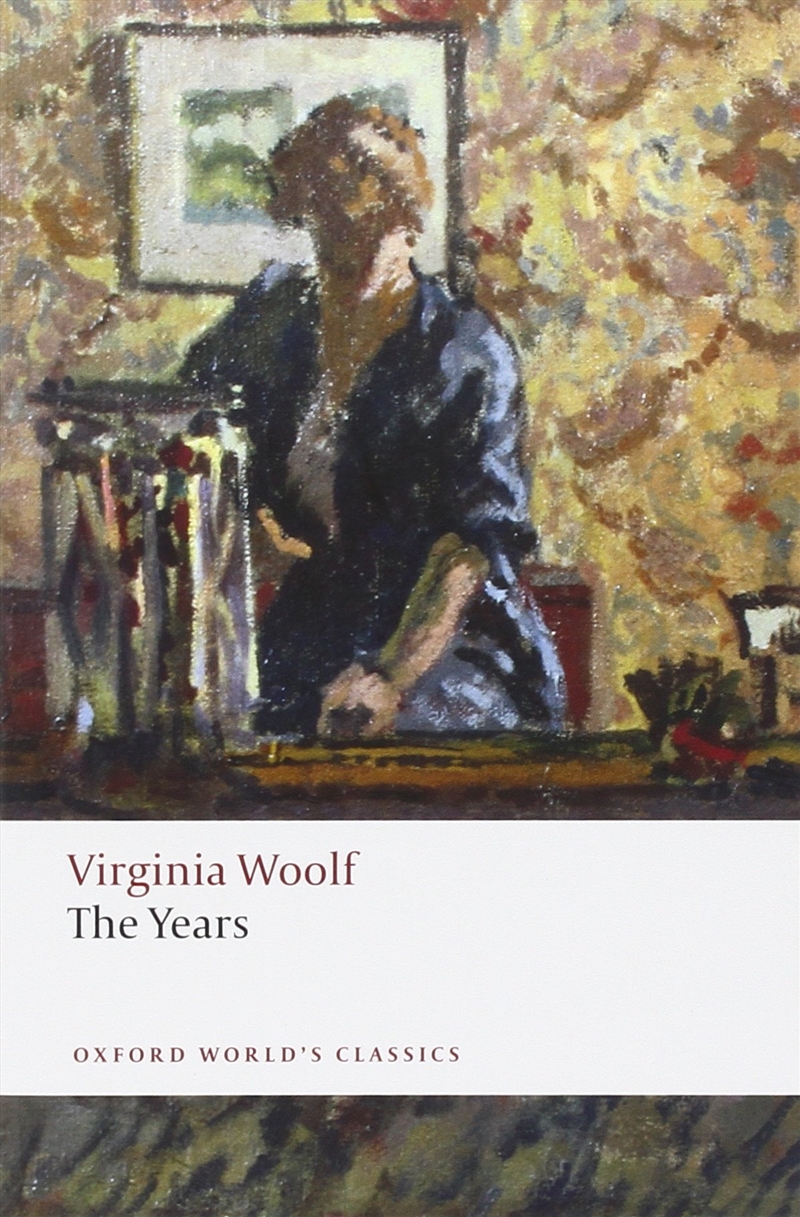 The Years (Oxford World'S Classics (Paperback))/Product Detail/General Fiction Books