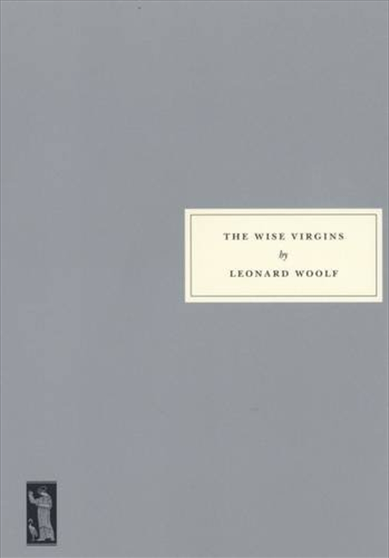 The Wise Virgins: A Story Of Words, Opinions And A Few Emotions/Product Detail/General Fiction Books