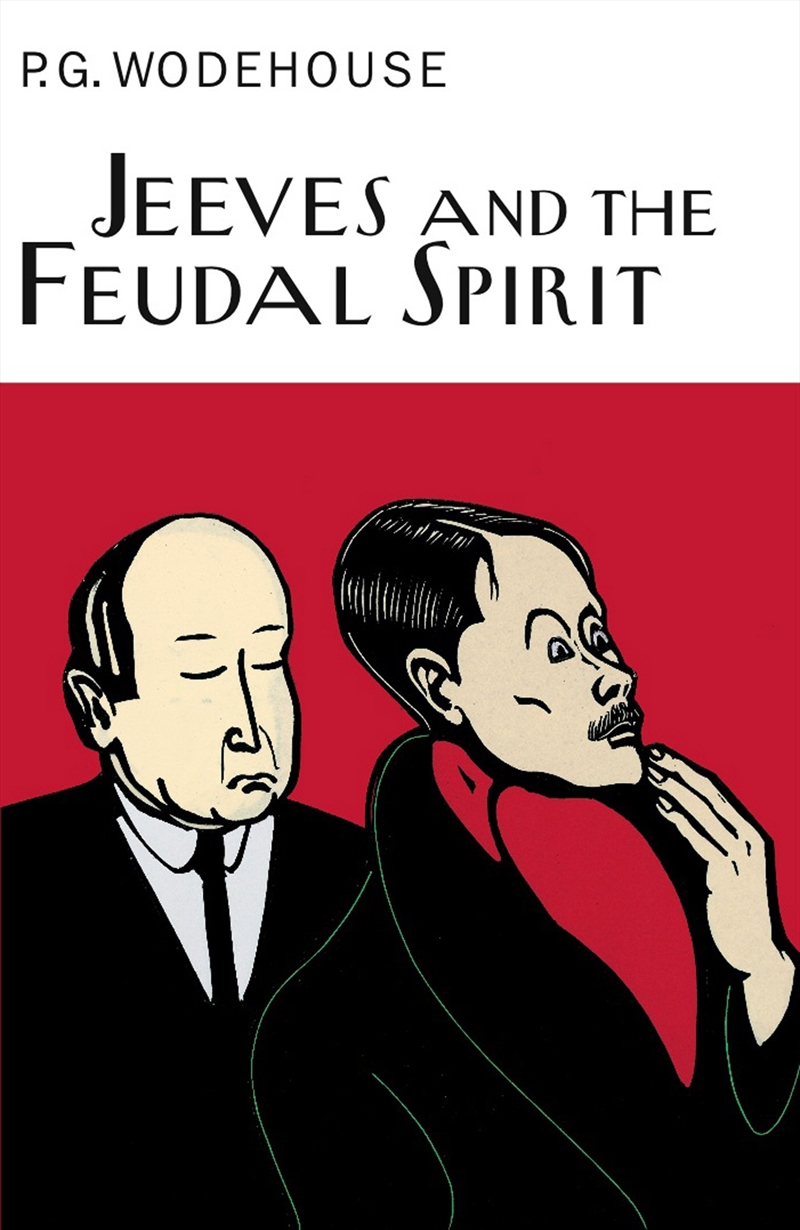 Jeeves And The Feudal Spirit (Everyman'S Library P G Wodehouse)/Product Detail/General Fiction Books