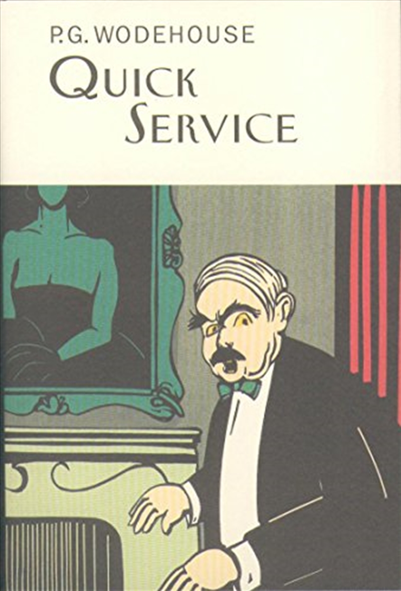 Quick Service (Everyman Wodehouse)/Product Detail/General Fiction Books