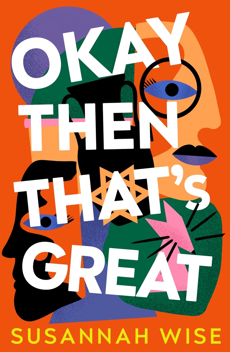 Okay Then That'S Great Paperback Susannah Wise/Product Detail/General Fiction Books