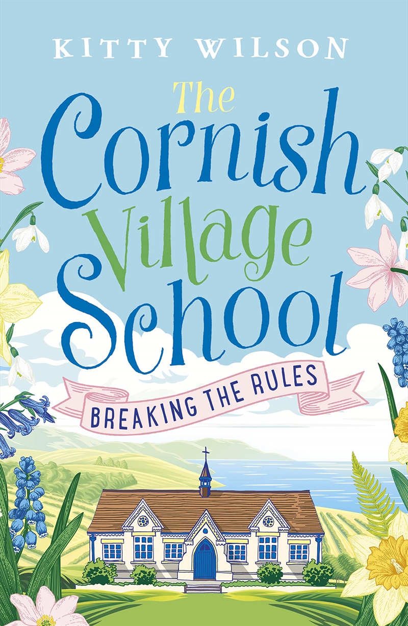 The Cornish Village School - Breaking The Rules (Cornish Village School Series)/Product Detail/General Fiction Books