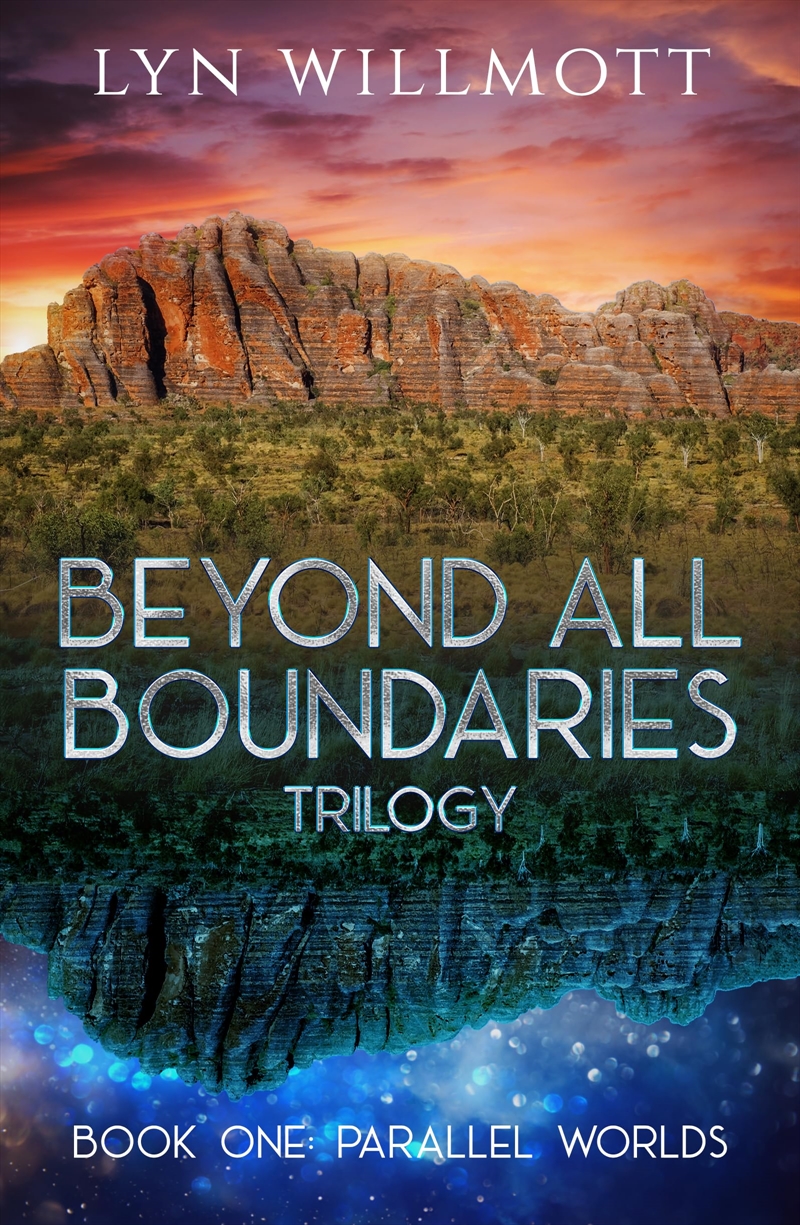 Beyond All Boundaries Trilogy Book 1: Parallel Worlds/Product Detail/General Fiction Books