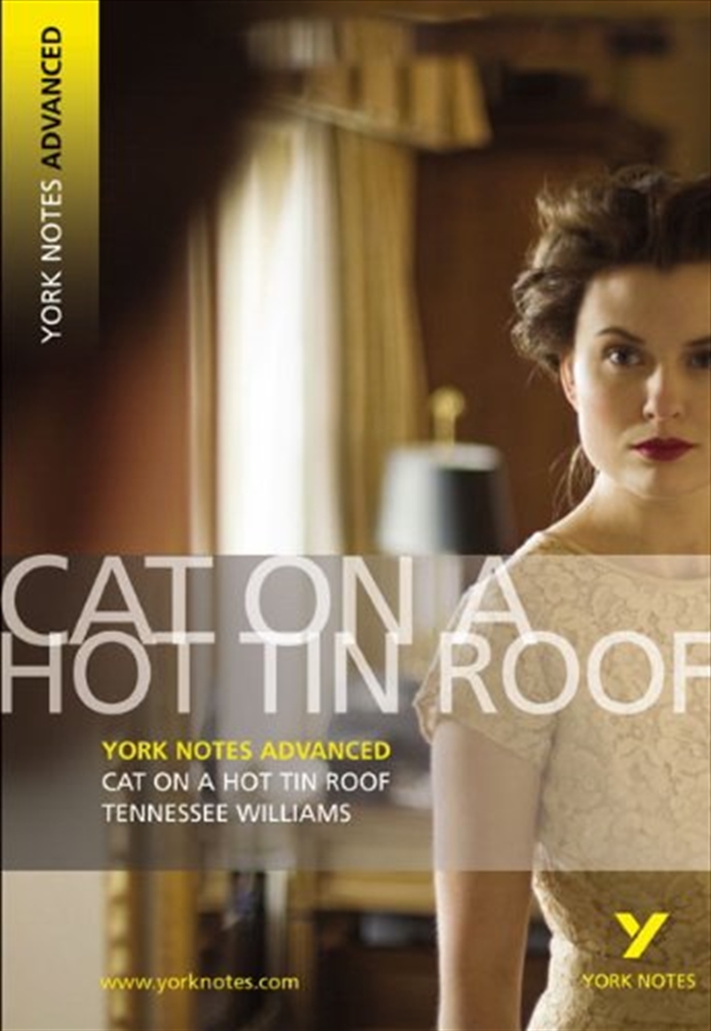 Cat On A Hot Tin Roof (York Notes Advanced)/Product Detail/General Fiction Books