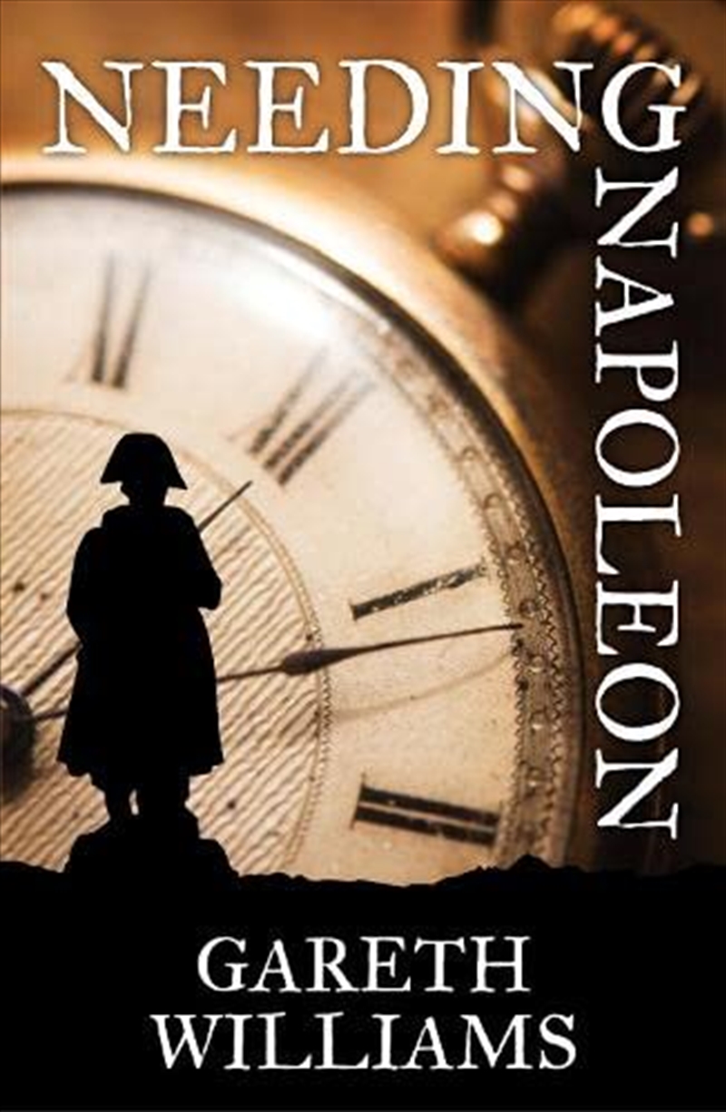 Needing Napoleon: 1 (The Richard Davey Chronicles)/Product Detail/General Fiction Books