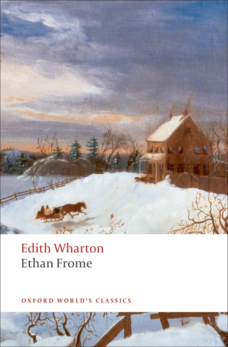 Ethan Frome (Oxford World'S Classics)/Product Detail/General Fiction Books