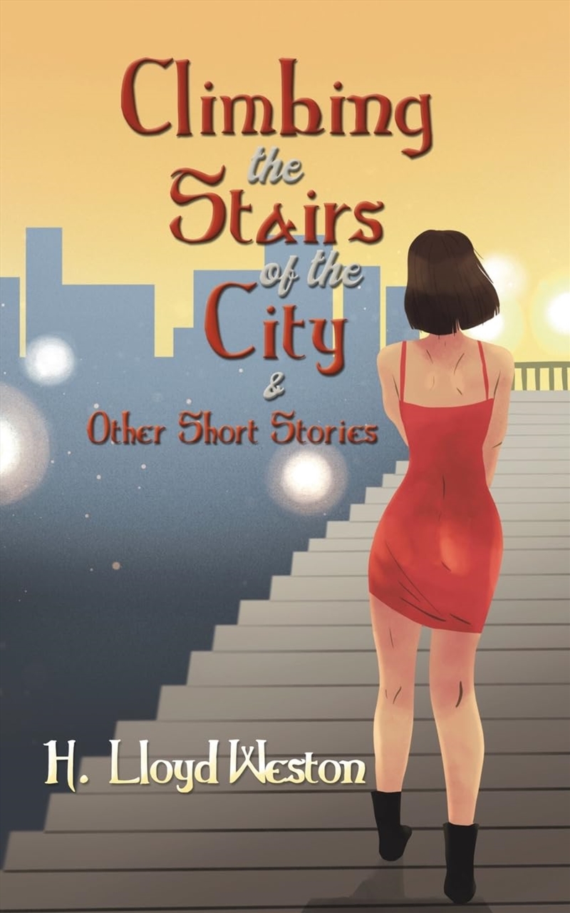 Climbing The Stairs Of The City & Other Short Stories/Product Detail/General Fiction Books
