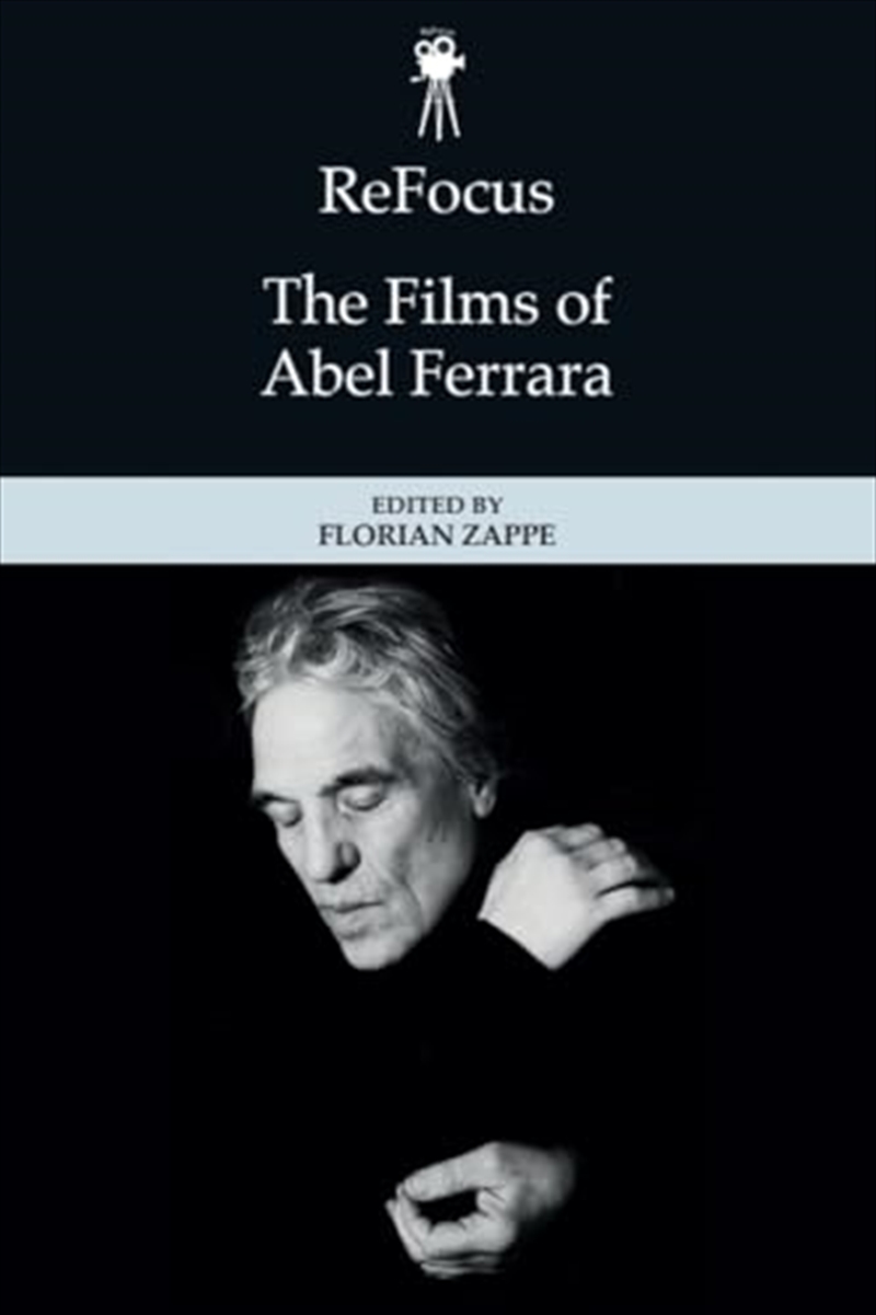 Refocus: The Films Of Abel Ferrara/Product Detail/General Fiction Books
