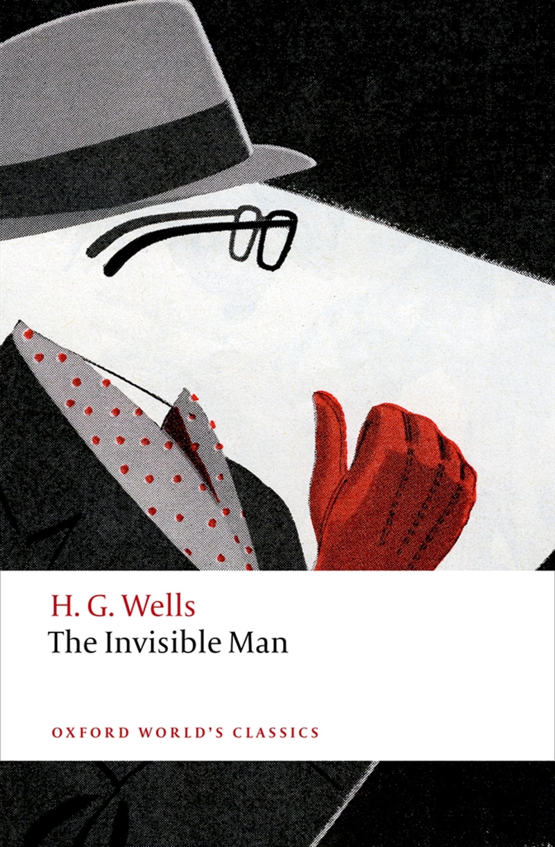 The Invisible Man: A Grotesque Romance (Oxford World's Classics)/Product Detail/General Fiction Books