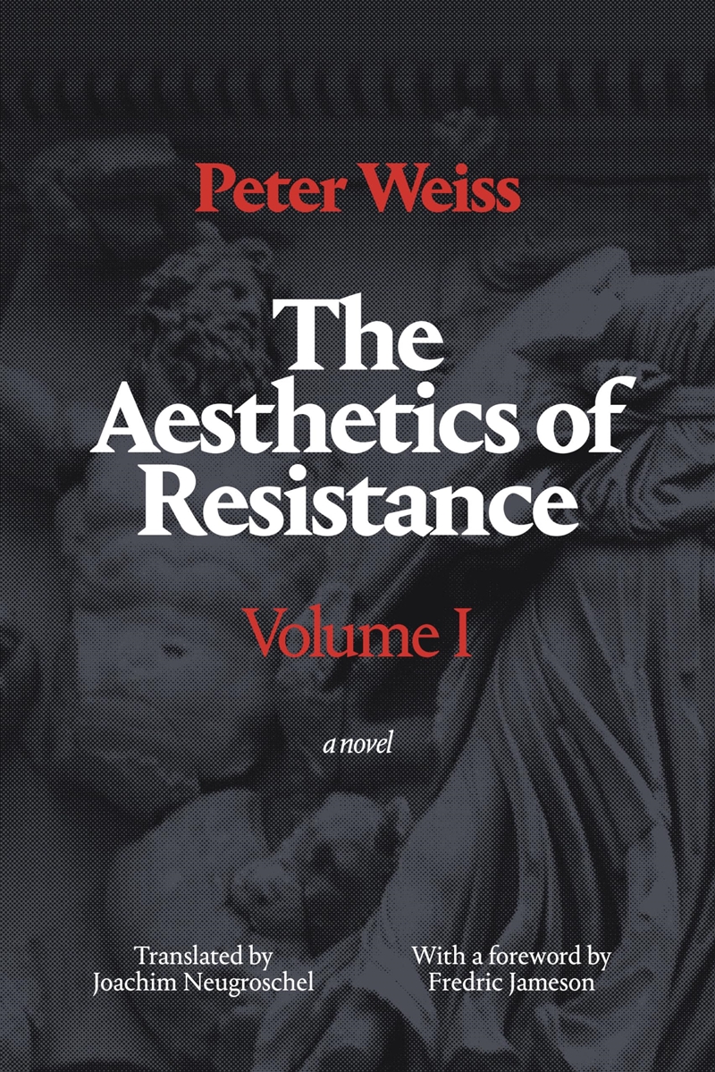 The Aesthetics Of Resistance, Volume I: A Novel (Volume 1)/Product Detail/General Fiction Books