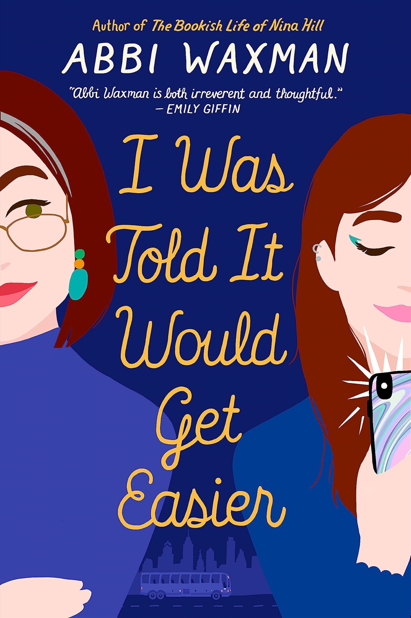 I Was Told It Would Get Easier: The Hilarious New Novel From The Bestselling Author Of The Bookish L/Product Detail/General Fiction Books