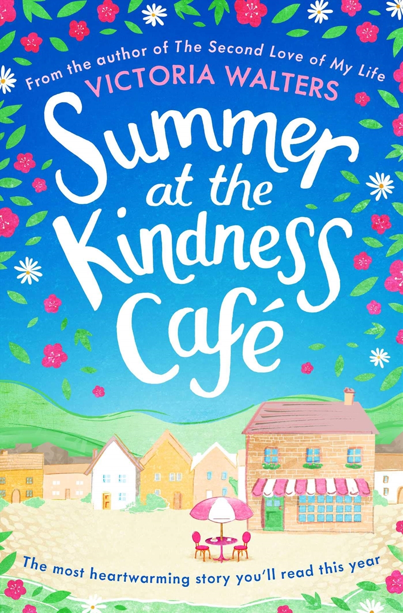 Summer At The Kindness Cafe: The Heartwarming, Feel-Good Read Of The Year/Product Detail/General Fiction Books