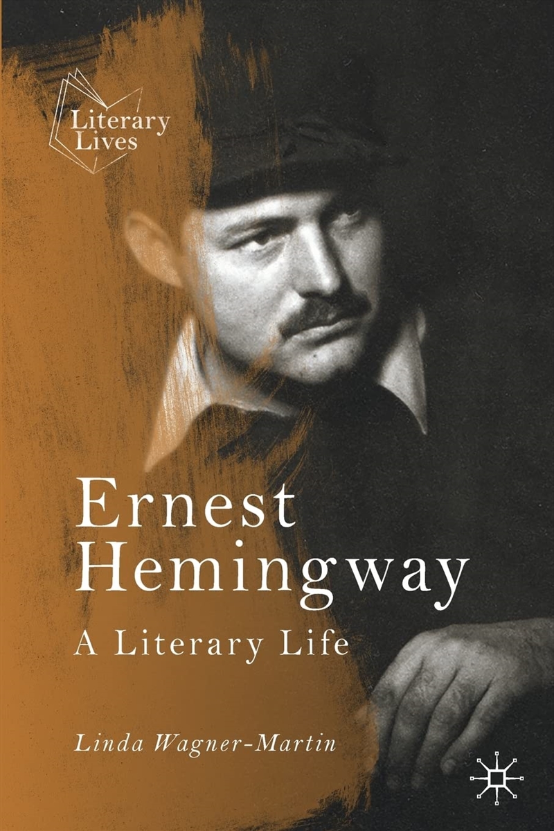 Ernest Hemingway: A Literary Life (Literary Lives)/Product Detail/General Fiction Books