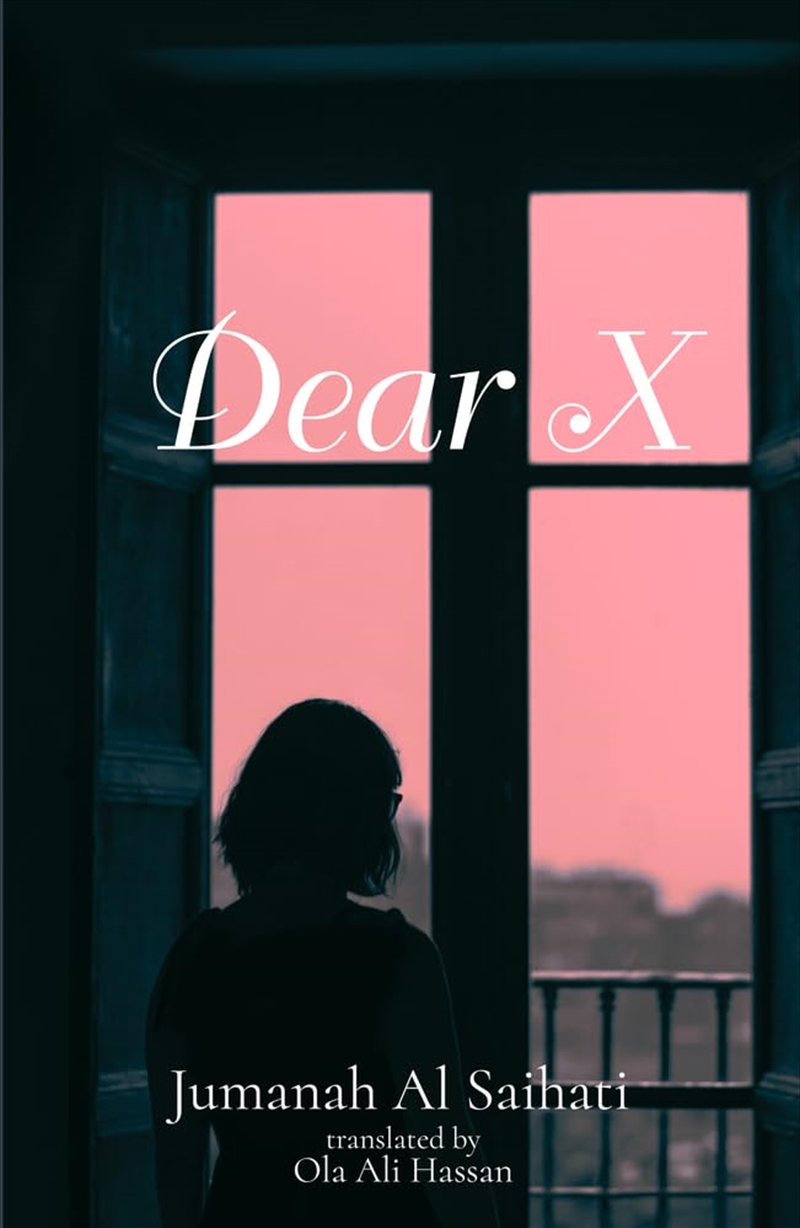 Dear X (Nomad Arabic Translation Series)/Product Detail/General Fiction Books