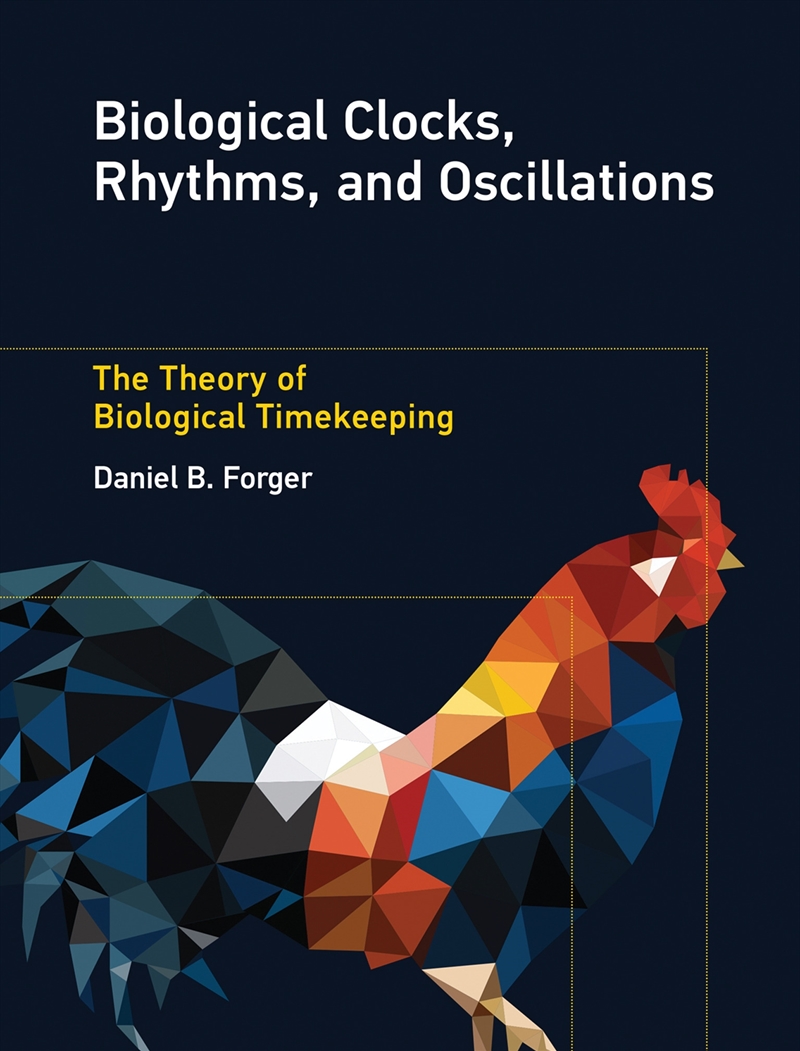 Biological Clocks, Rhythms, and Oscillations:The Theory of Biological Timekeeping/Product Detail/Science