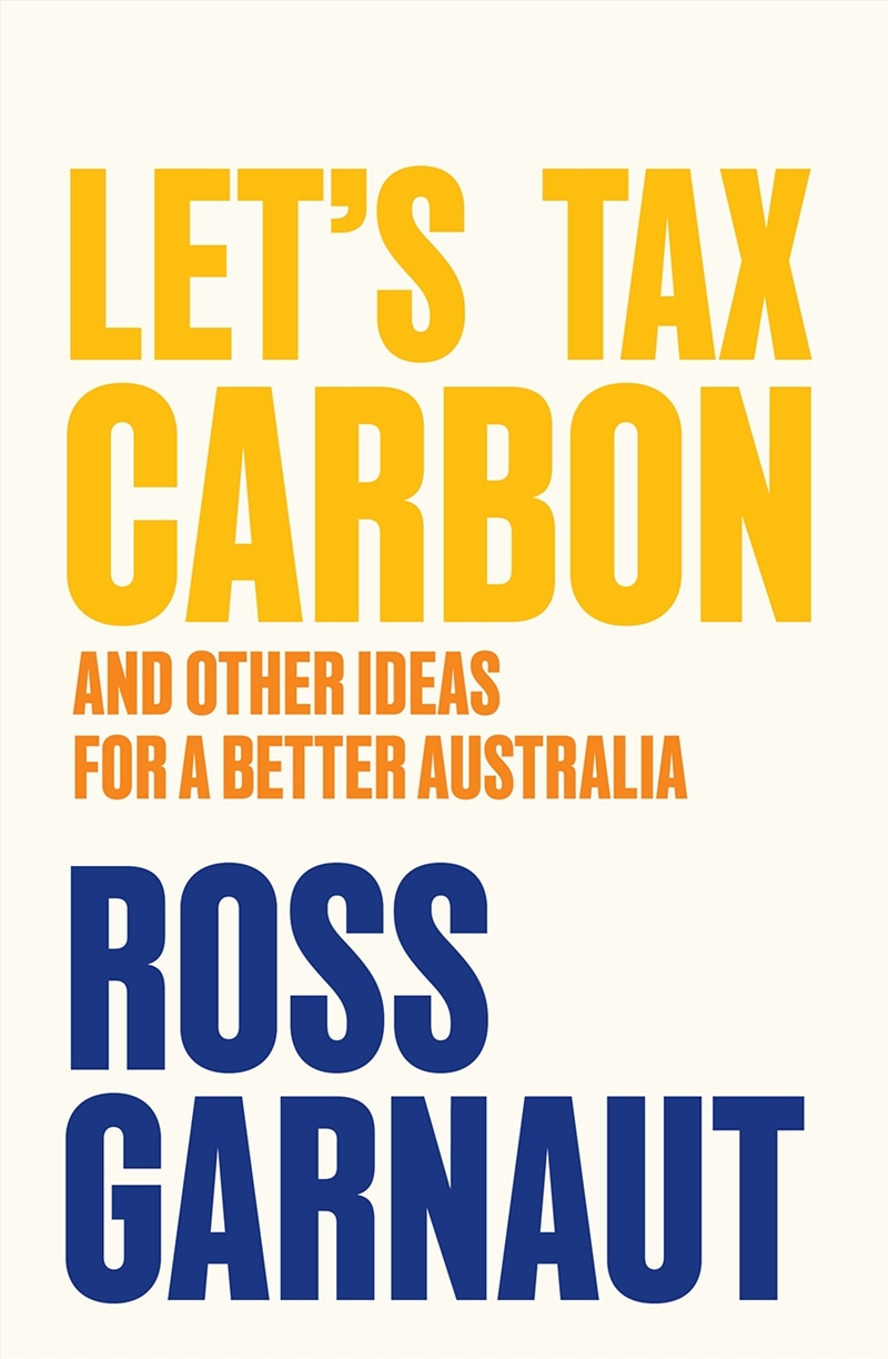 Let's Tax Carbon:And Other Ideas for a Better Australia/Product Detail/Accounting & Finance