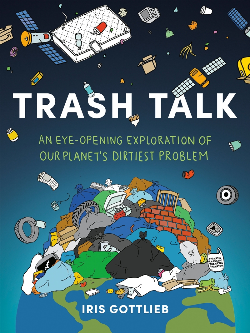 Trash Talk:An Eye-Opening Exploration Of Our Planet'S Dirtiest Problem/Product Detail/Adult Books