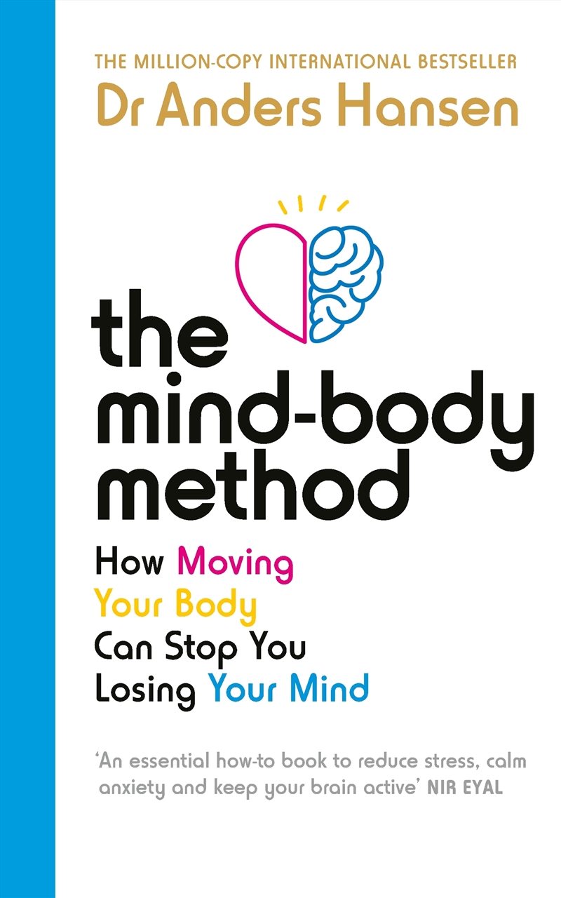 The Mind-Body Method:How Moving Your Body Can Stop You Losing Your Mind/Product Detail/Family & Health