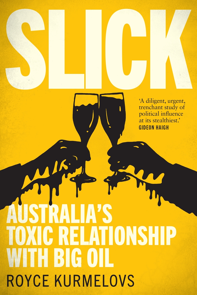 Slick:Australia's toxic relationship with Big Oil/Product Detail/Technology & Engineering