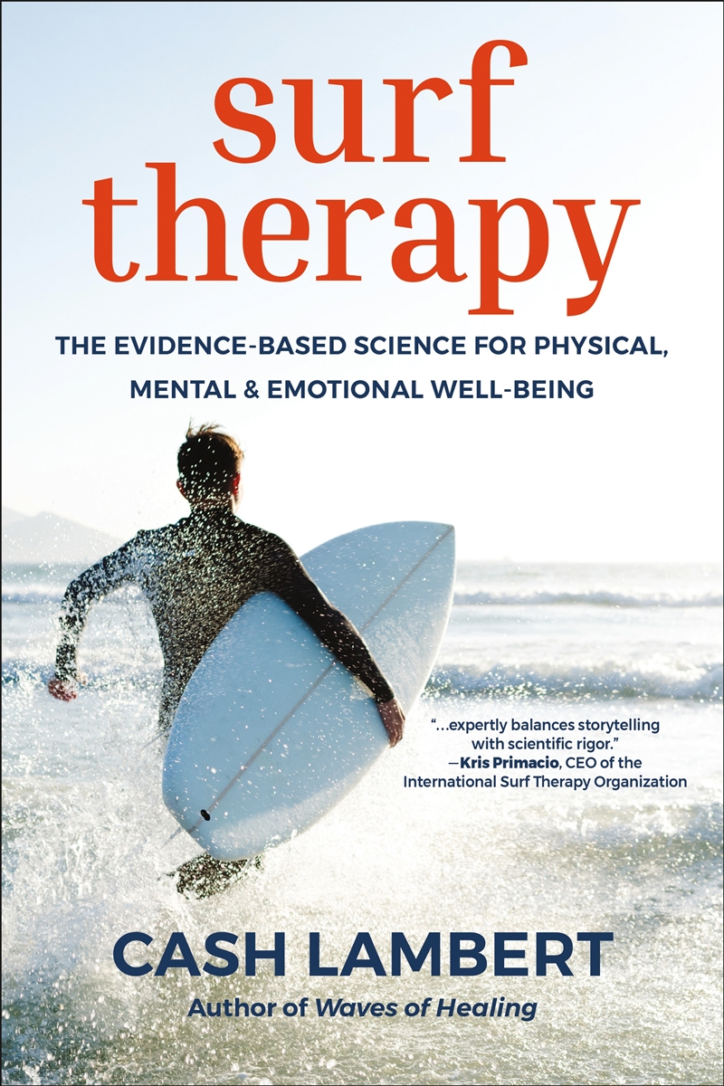 Surf Therapy:The Evidence-Based Science for Physical, Mental & Emotional Well-Being/Product Detail/Family & Health