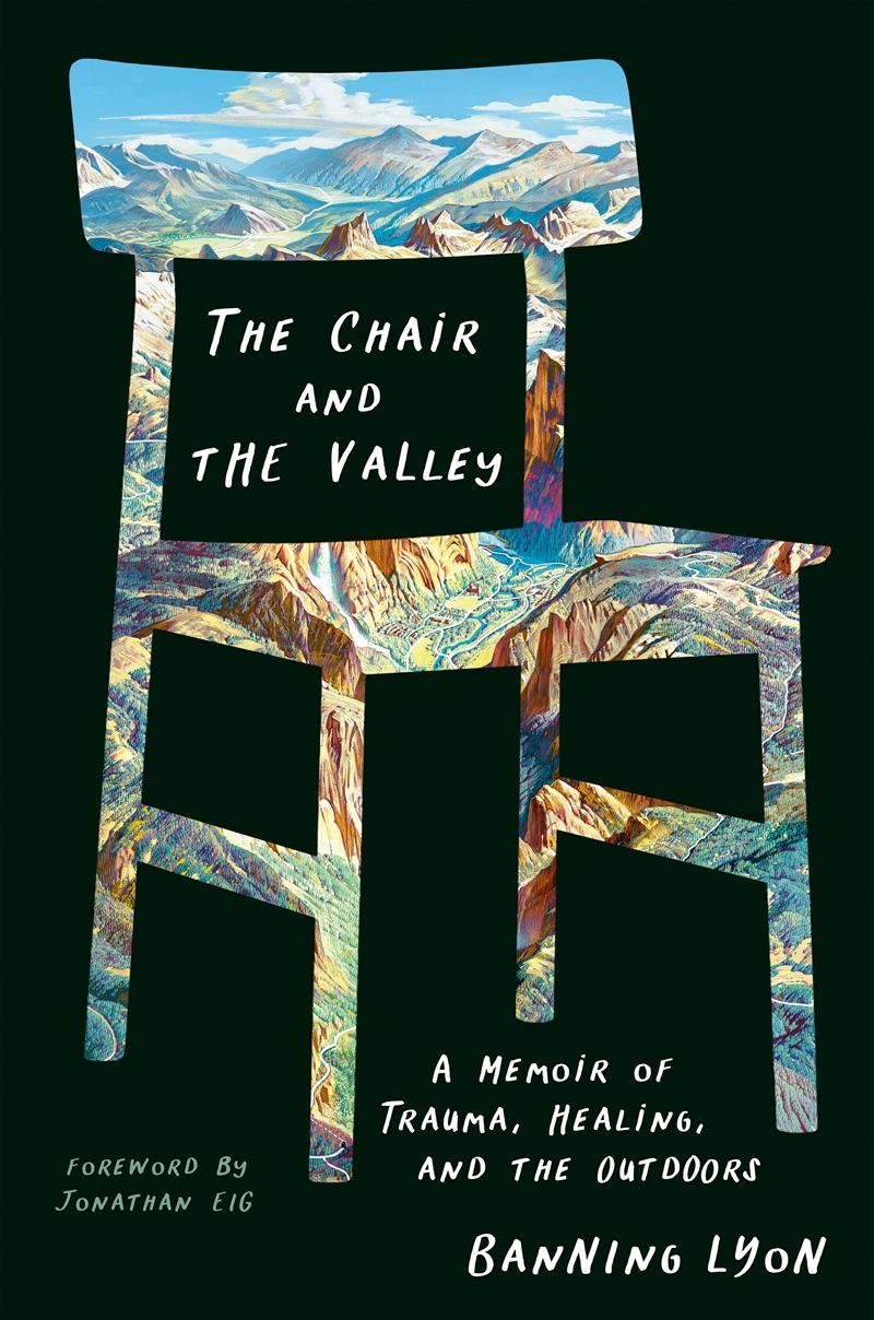 The Chair and the Valley:A Memoir of Trauma, Healing, and the Outdoors/Product Detail/Family & Health