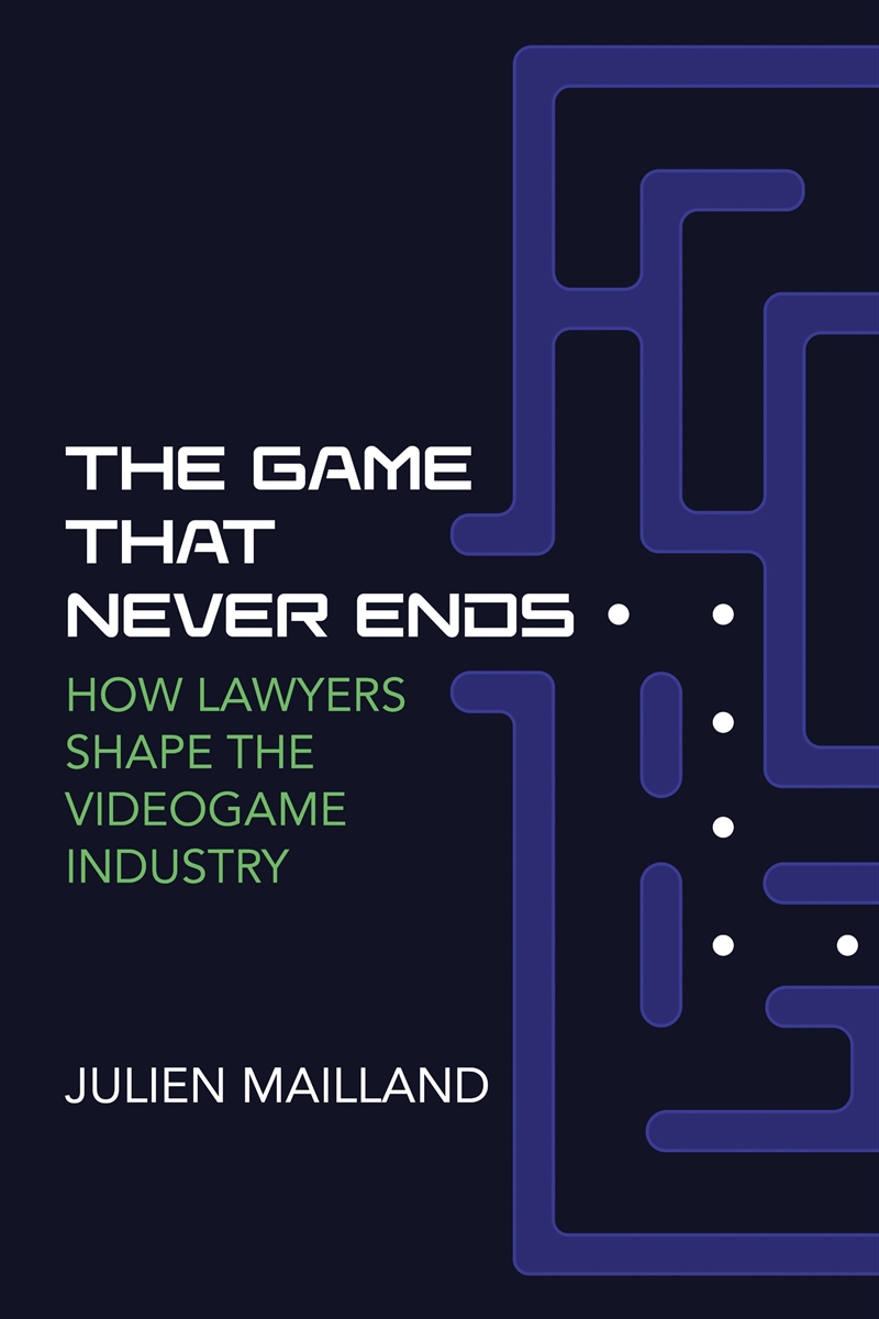 The Game That Never Ends:How Lawyers Shape The Videogame Industry/Product Detail/Adult Books