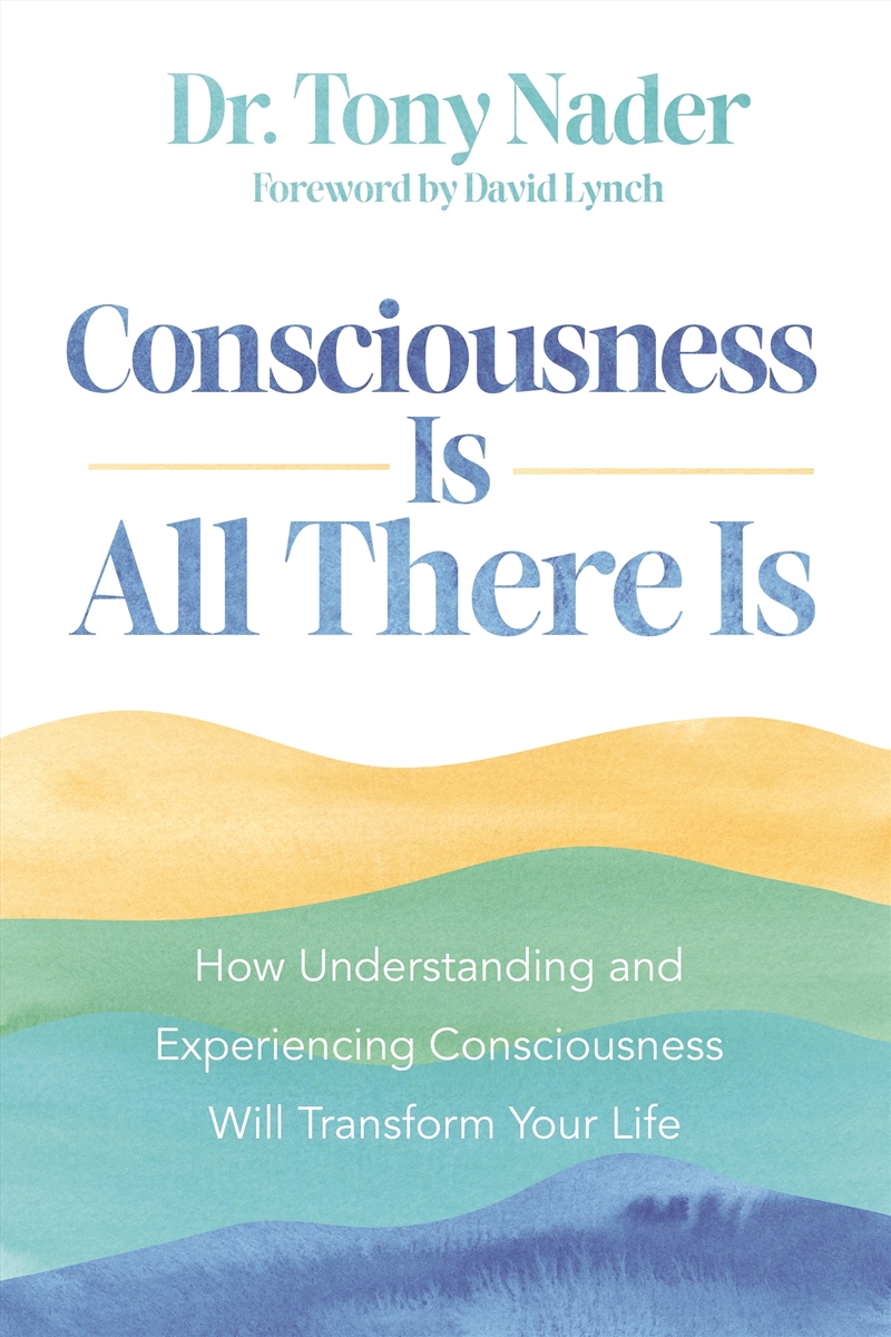 Consciousness Is All There Is:How Understanding and Experiencing Consciousness Will Transform Your L/Product Detail/Reading