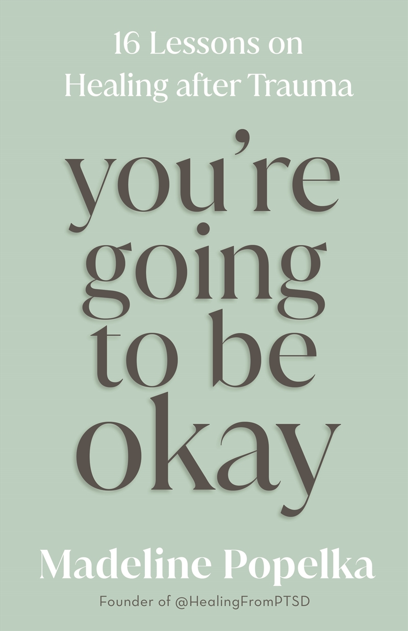 You'Re Going To Be Okay:16 Lessons On Healing After Trauma/Product Detail/Self Help & Personal Development