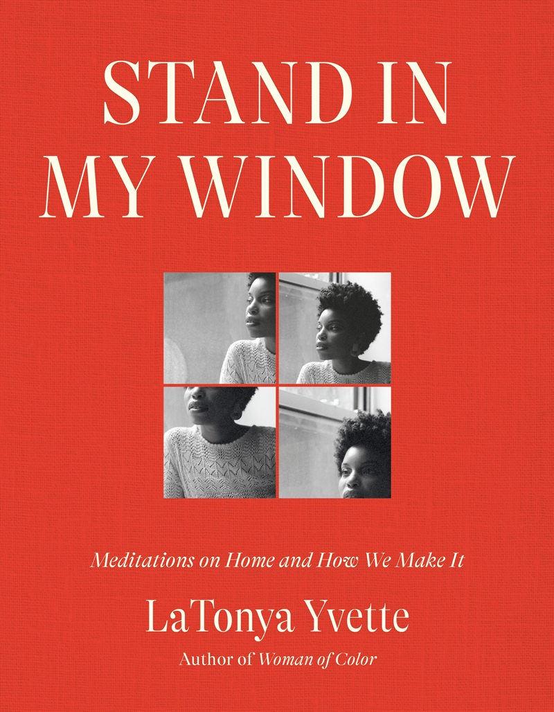 Stand in My Window:Meditations on Home and How We Make It/Product Detail/Biographies & True Stories