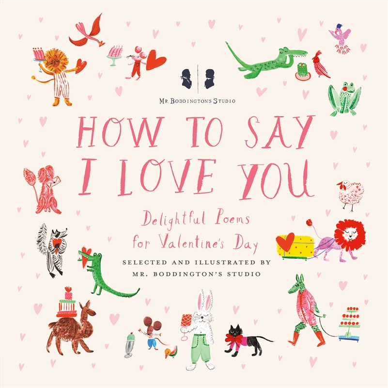 Mr. Boddington'S Studio: How To Say I Love You: Delightful Poems For Valentine'S Day/Product Detail/Childrens Fiction Books