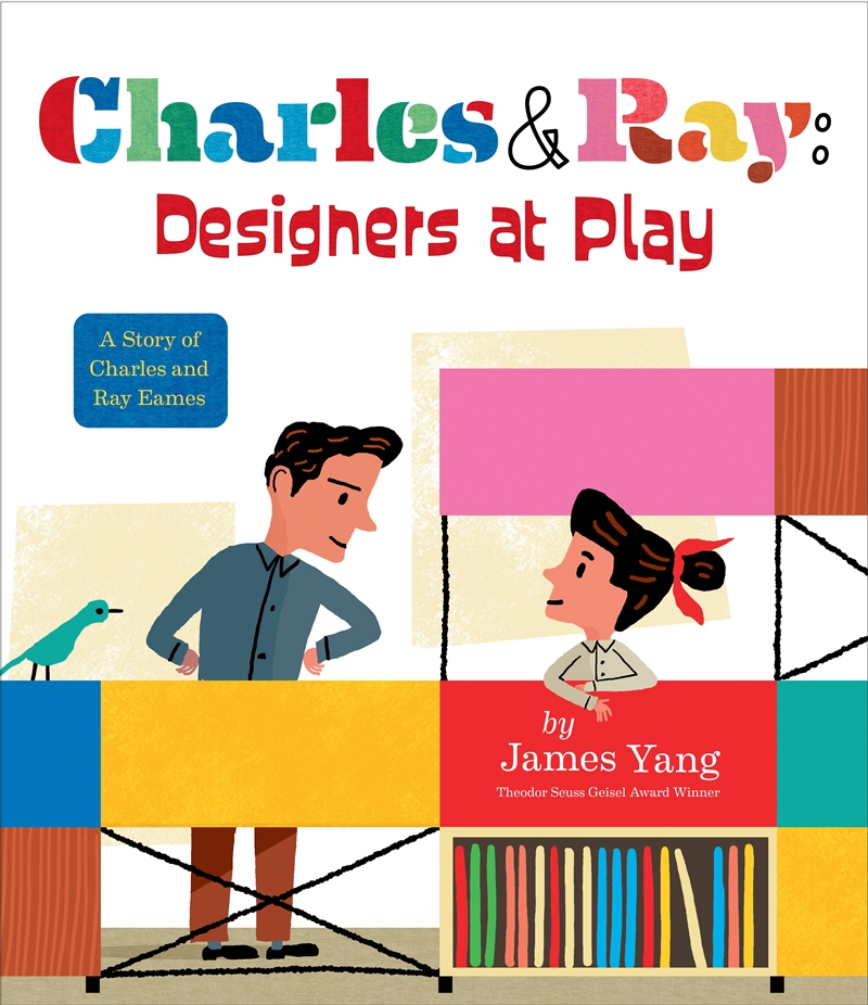 Charles & Ray: Designers at Play: A Story of Charles and Ray Eames/Product Detail/Childrens Fiction Books