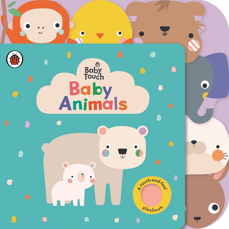 Baby Touch: Baby Animals: A touch-and-feel playbook/Product Detail/Early Childhood Fiction Books