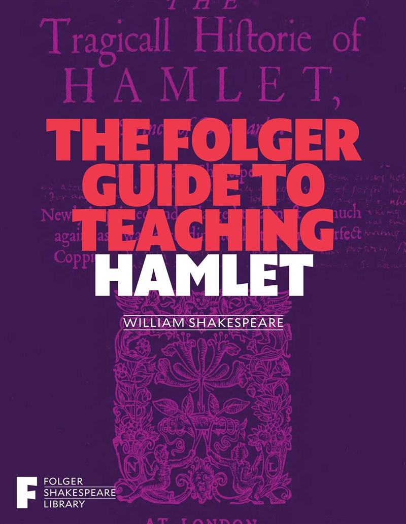 The Folger Guide To Teaching Hamlet (Folger Shakespeare Library)/Product Detail/Literature & Poetry
